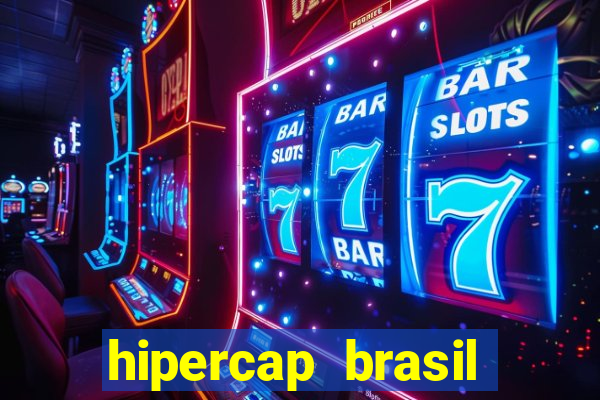 hipercap brasil como funciona